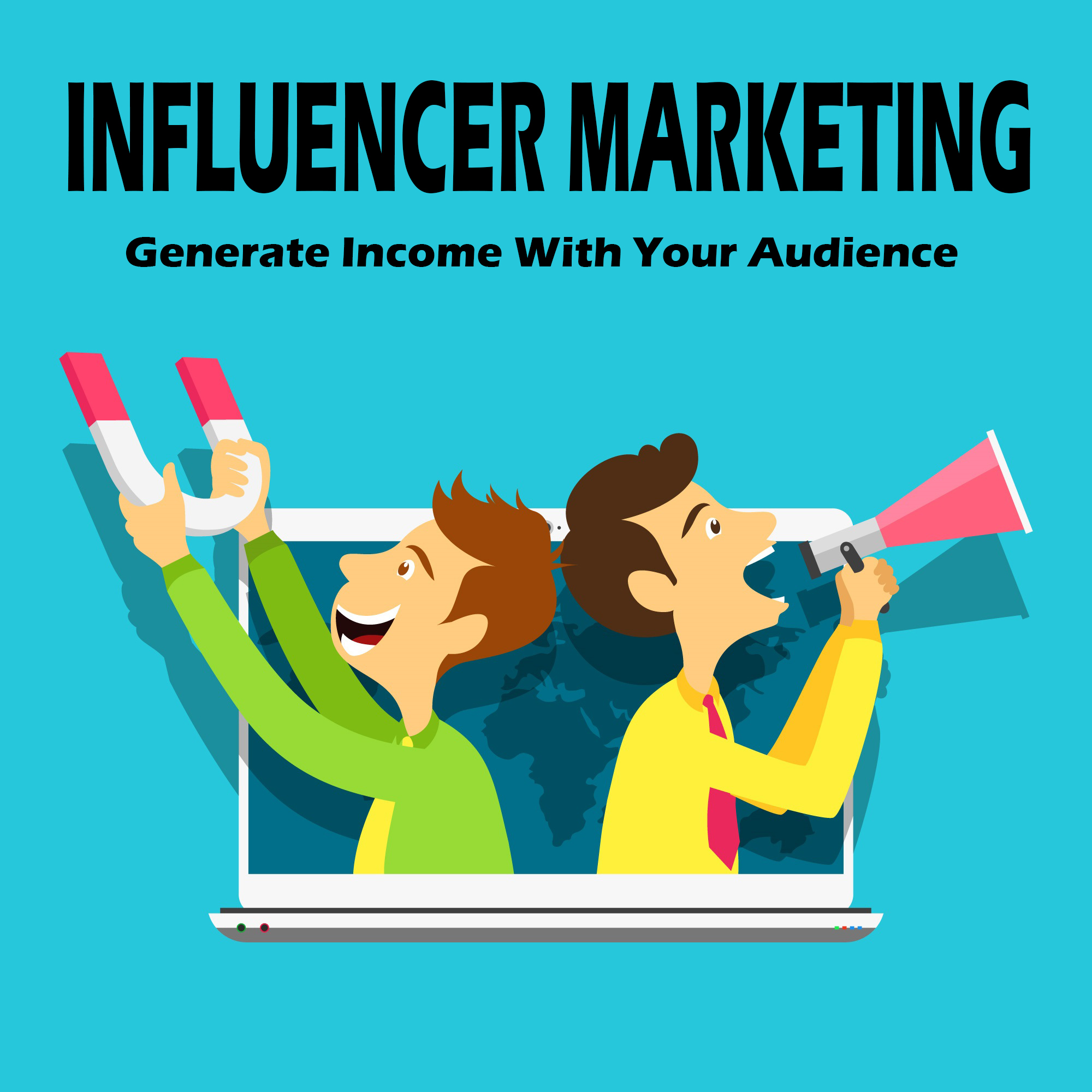 Influencer Marketing: How To Generate Income With Your Audience